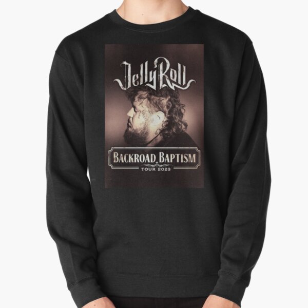 Backroad Baptism Tour, Jelly Roll Tour, Jelly Roll Pullover Sweatshirt RB2707 product Offical jelly roll Merch